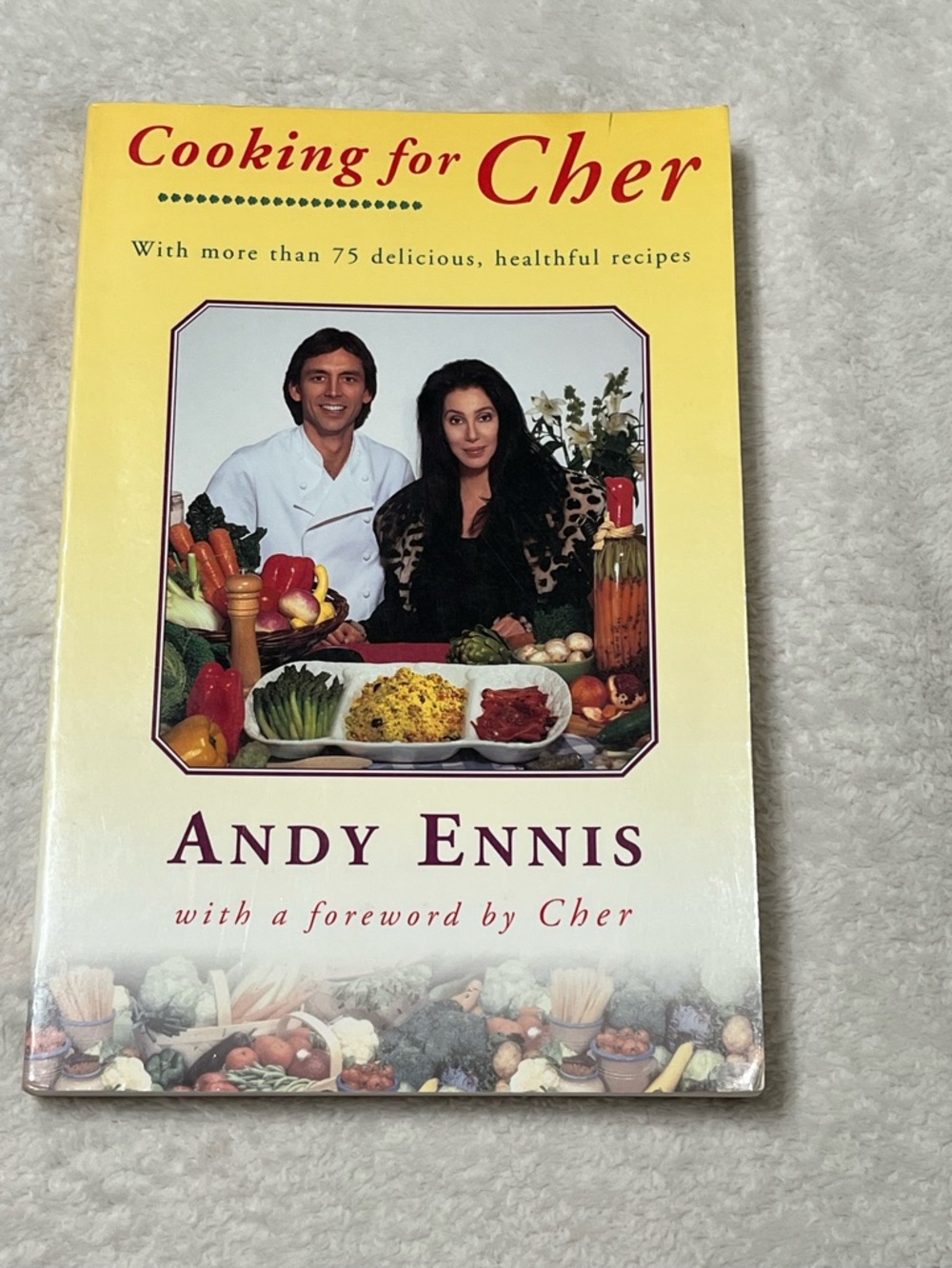 Cooking for Cher Paperback Cookbook by Andy Ennis With Forward By Cher